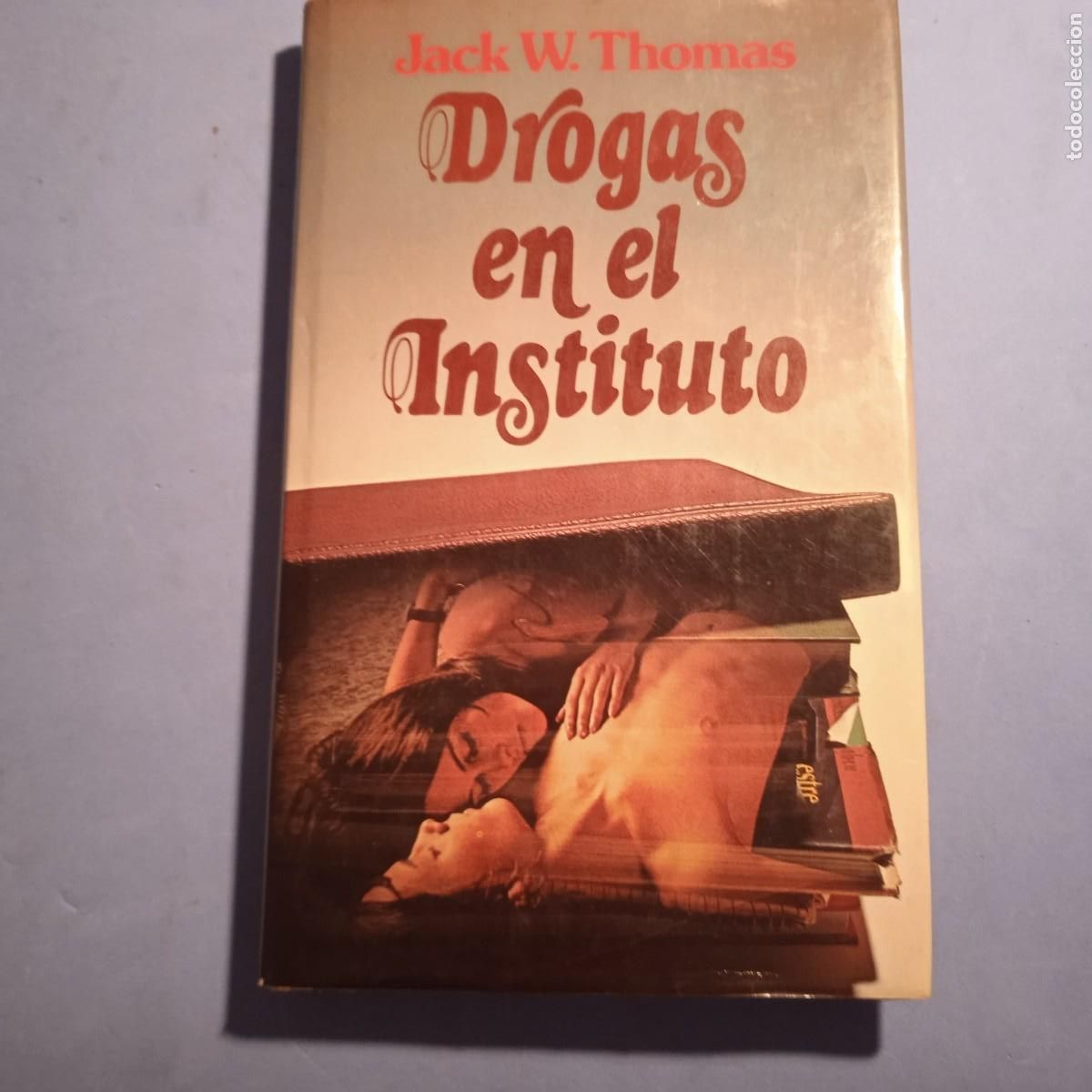 Libros: DROGAS EN EL INSTITUTO. - THOMAS, JACK W. - Foto 1