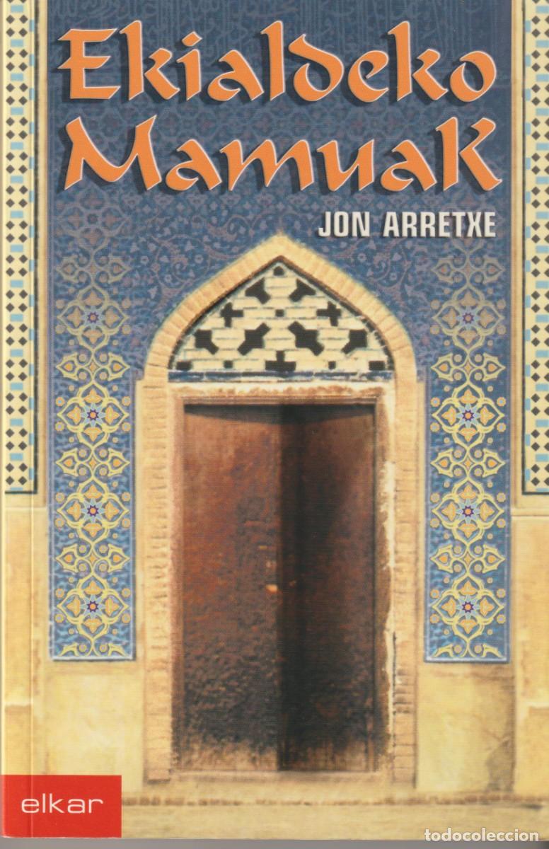 Libros: EKIALDEKO MAMUAK - JON ARRETXE - Foto 1