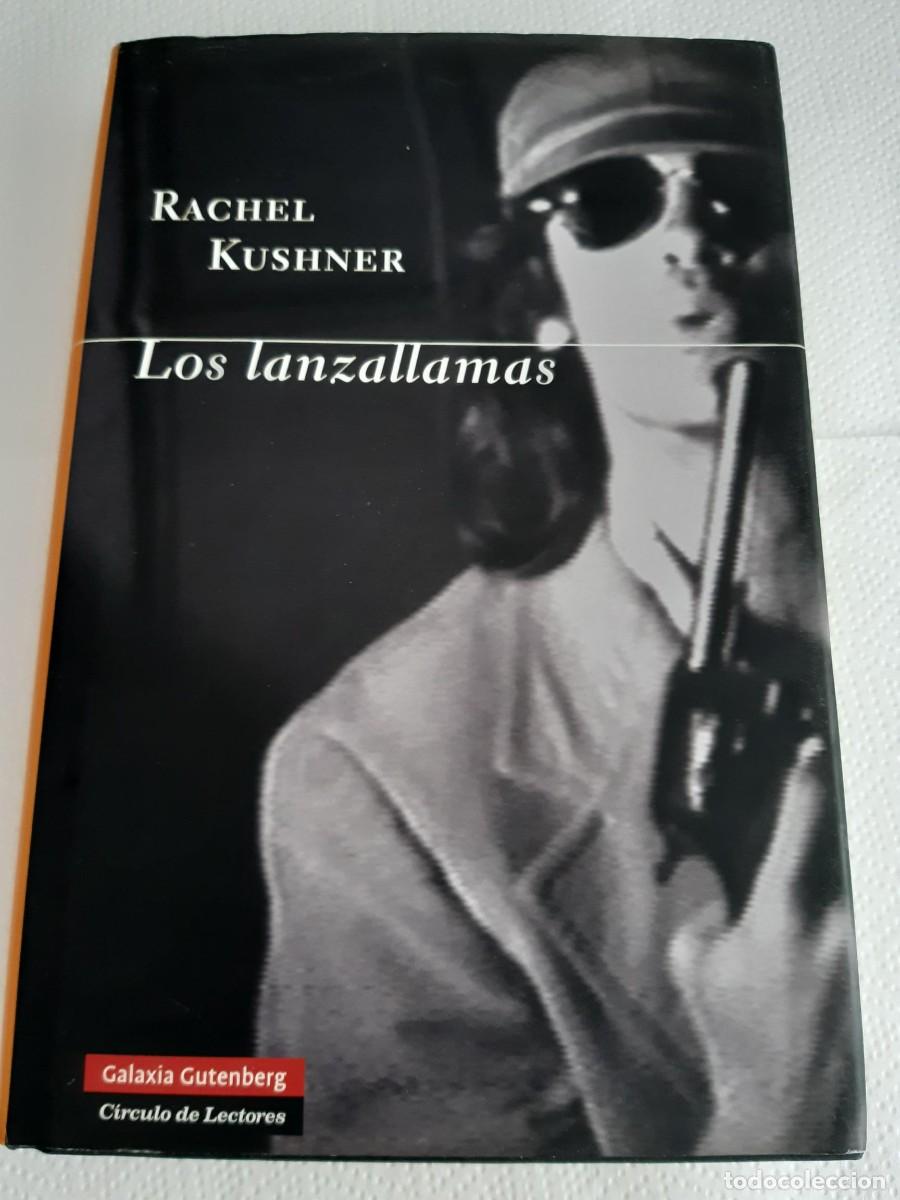 Libros: LOS LANZALLAMAS - Kushner, Rachel - Foto 1