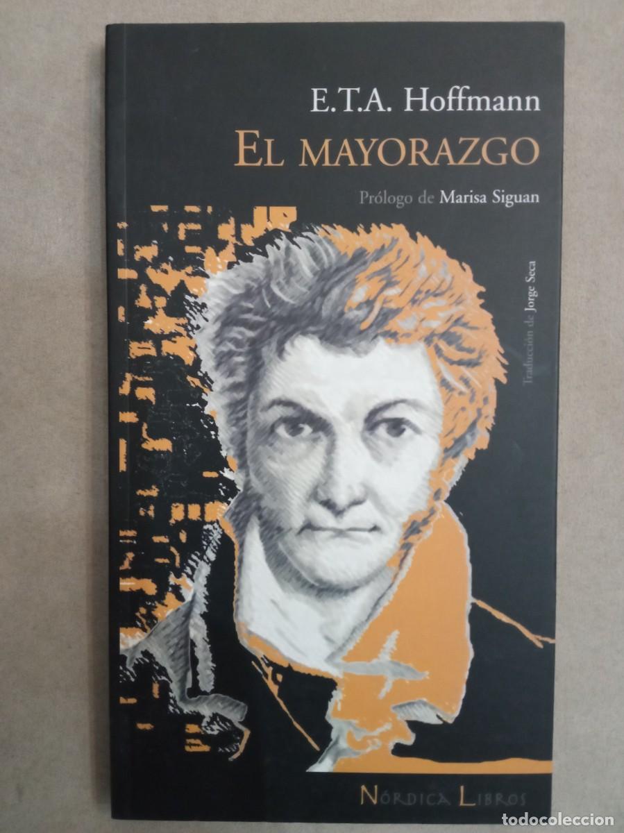 Libros: E. T. A. Hoffmann. El mayorazgo. Pr&oacute;logo de Marisa Siguan - Foto 1