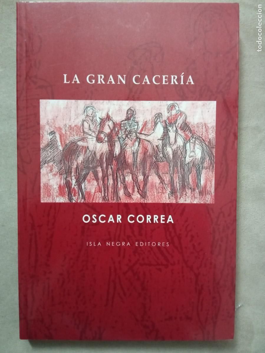 Libros: Oscar Correa. La gran cacer&iacute;a - Foto 1