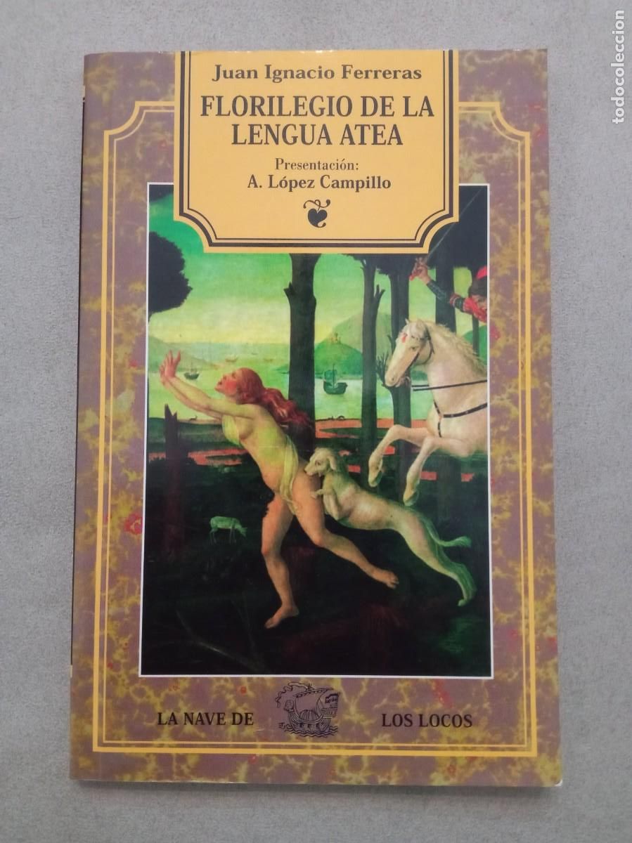 Libros: Juan Ignacio Ferreras. Florilegio de la lengua atea. - Foto 1