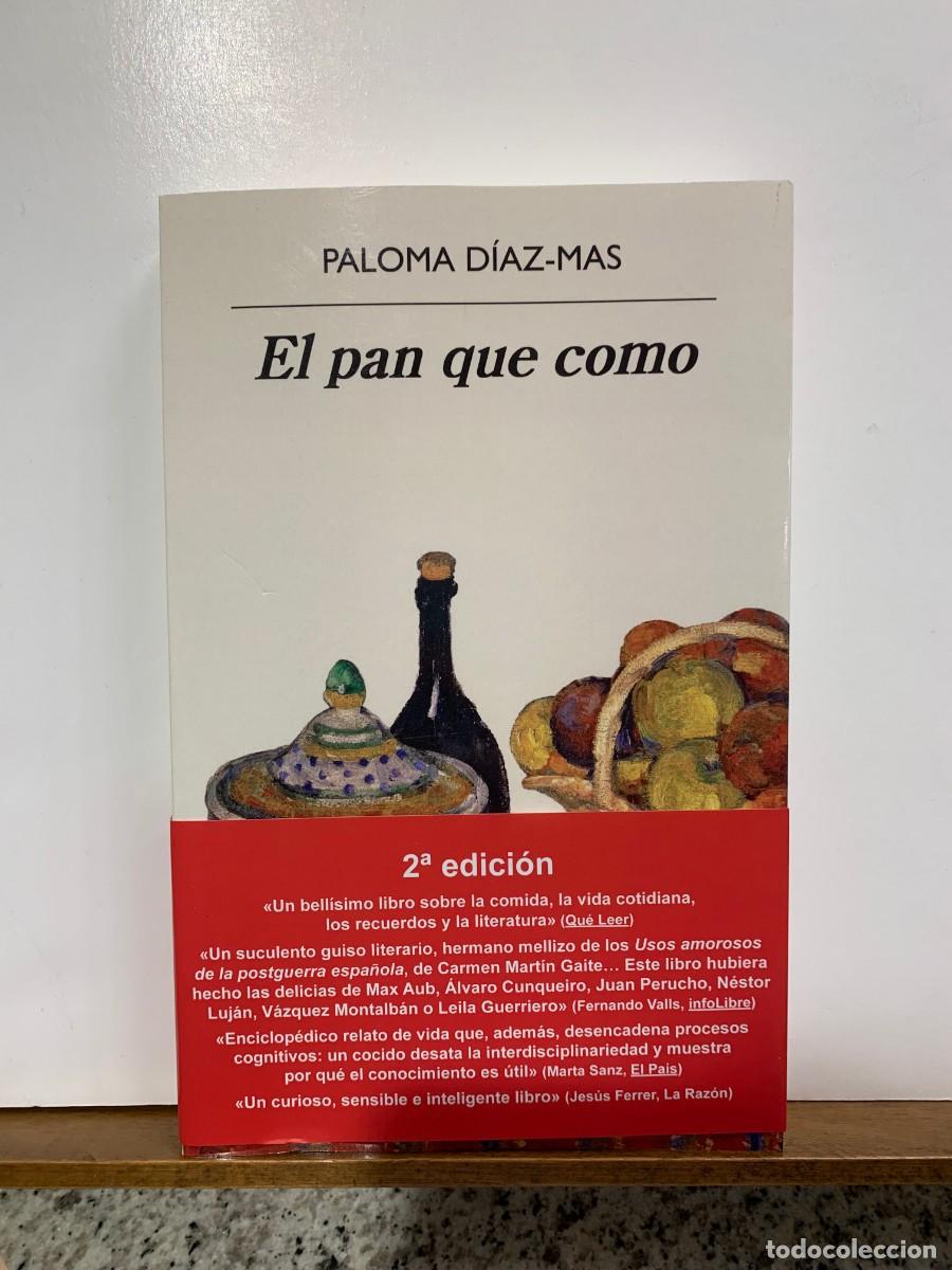 Libros: EL PAN QUE COMO, PALOMA DIAZ-MAS, ANAGRAMA - Foto 1