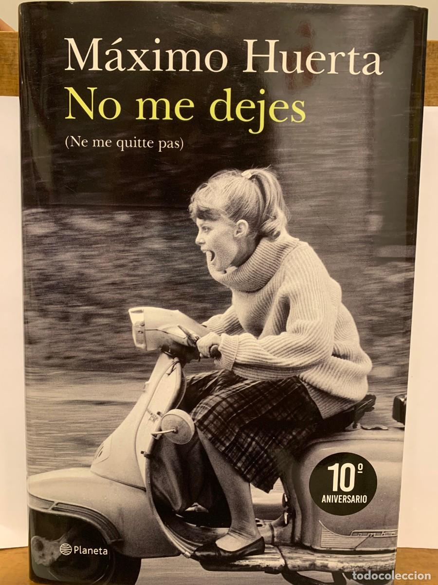 Libros: NO ME DEJES, MAXIMO HUERTA, PLANETA - Foto 1