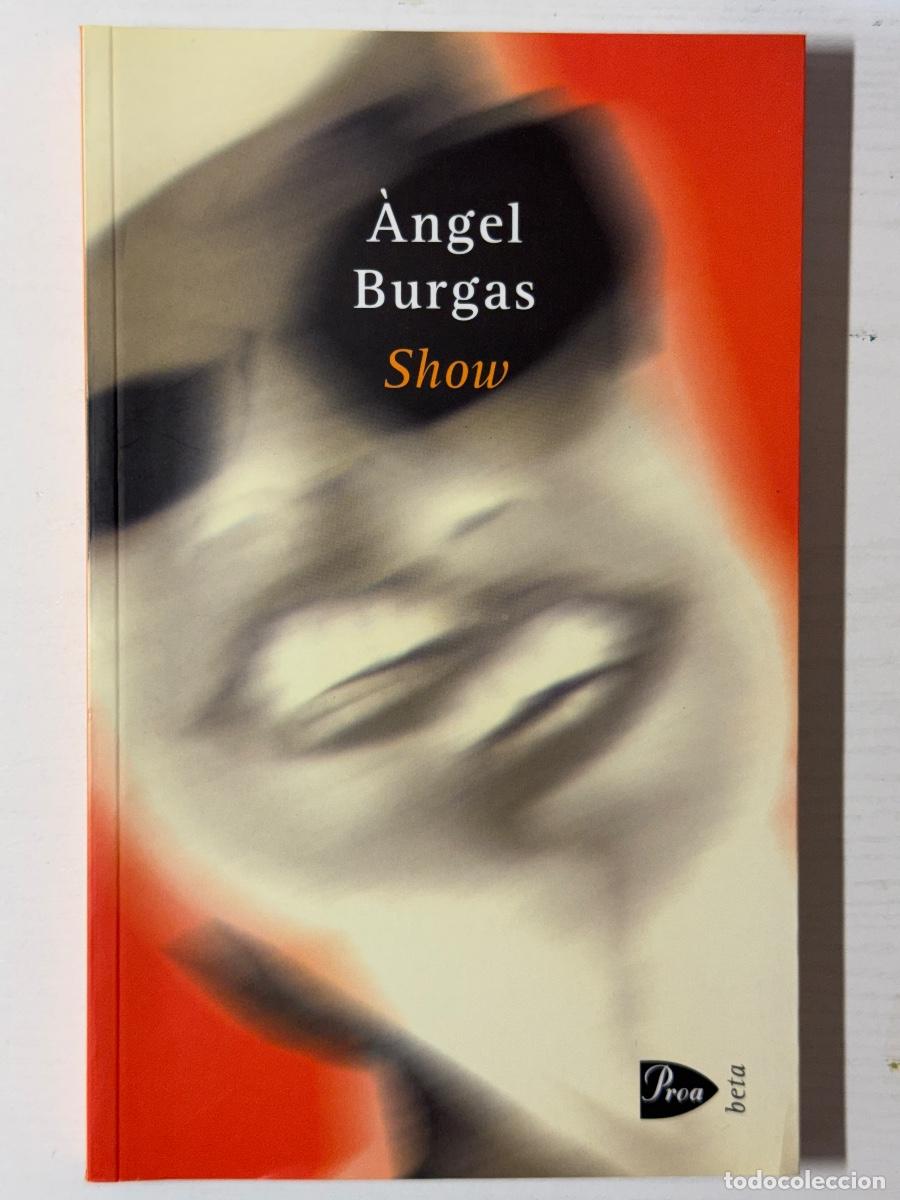 Libros: Show - &Agrave;ngel Burgas - Foto 1