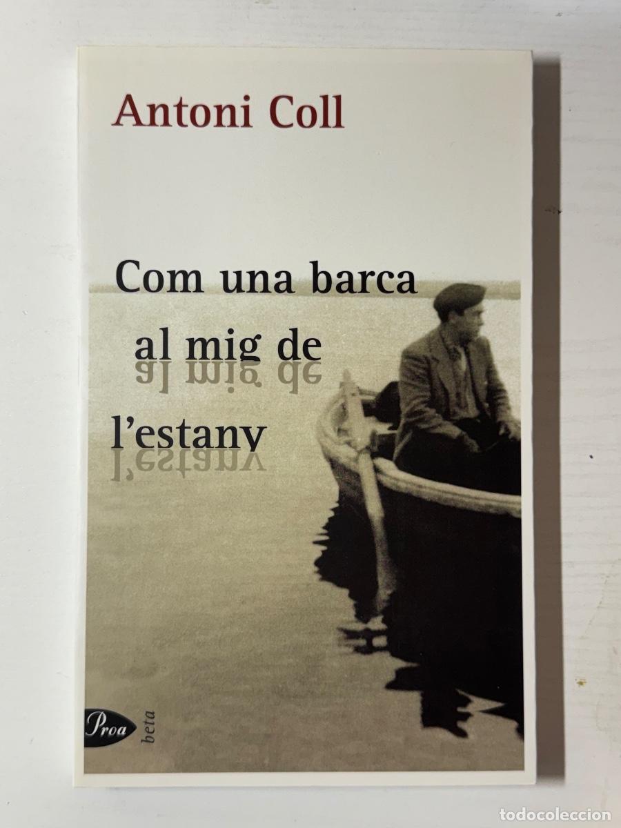 Libros: Com una barca al mig de lestany - Antoni Coll Gilabert - Foto 1