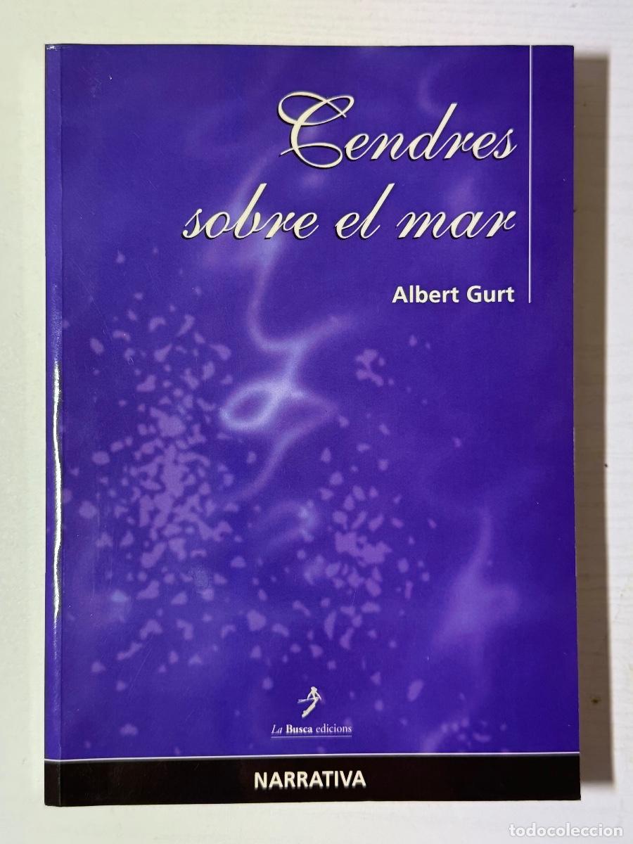 Libros: Cendres sobre el mar - Albert Gurt i Pujades - Foto 1