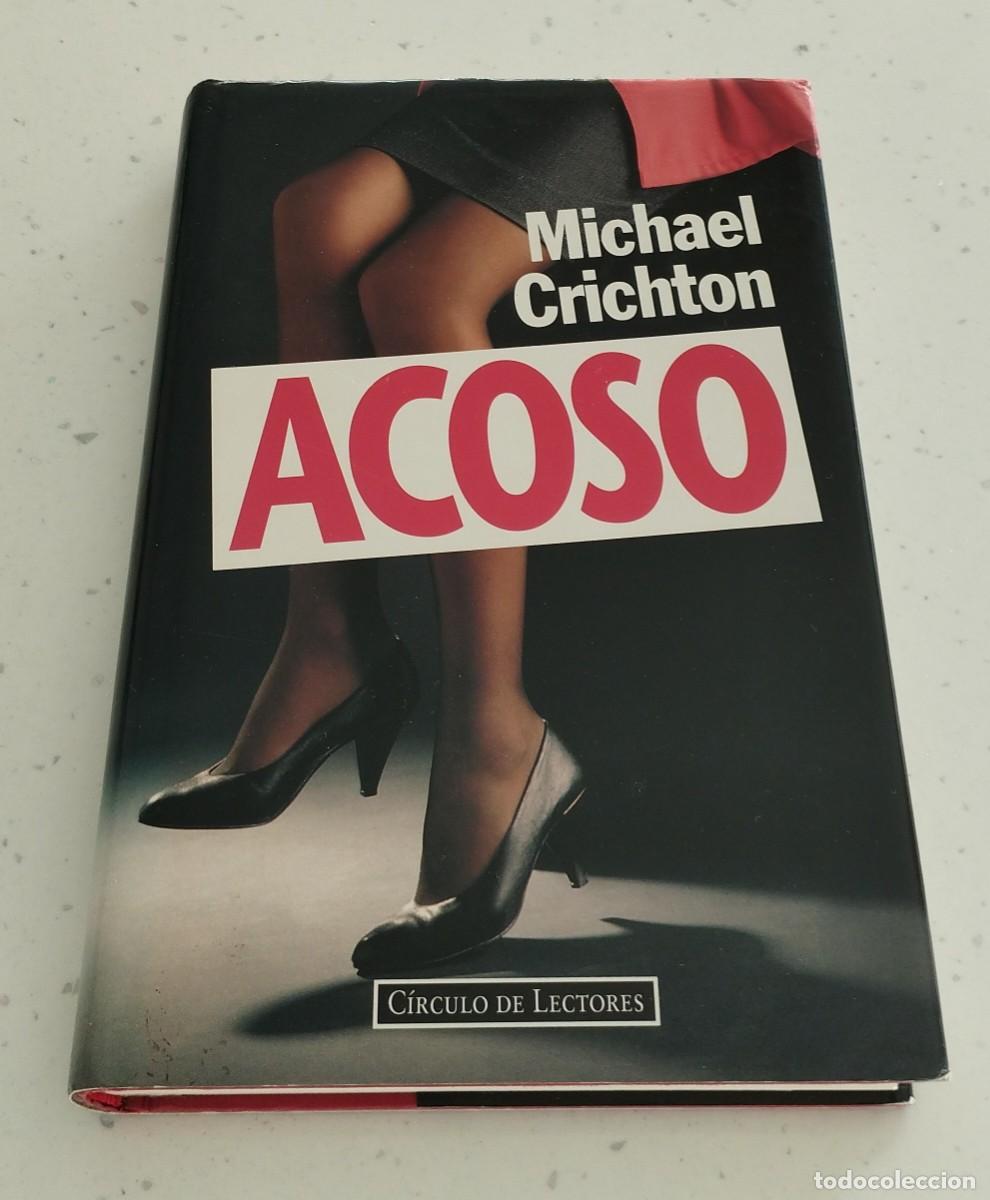 Libros: ACOSO, MICHAEL CRICHTON, C&Iacute;RCULO DE LECTORES, COMO NUEVA - Foto 1