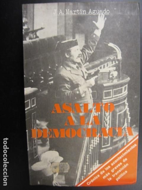 Livros: Asalto a la Democracia - J.A. Mart&iacute;n Aguado