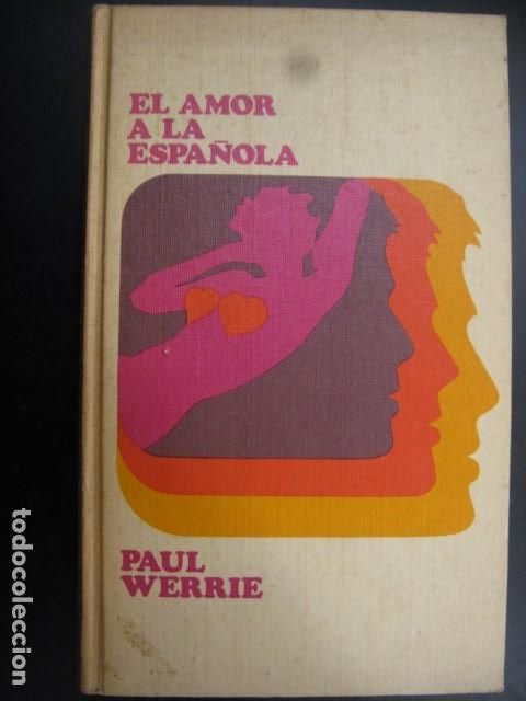 Libros: EL AMOR A LA ESPA&Ntilde;OLA - PAUL WERRIE - Foto 1