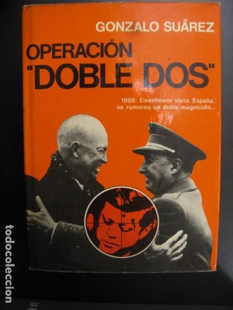 Libros: Operaci&oacute;n doble dos .- Su&aacute;rez, Gonzalo - Foto 1