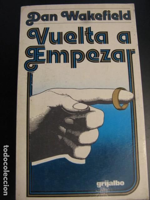 B&uuml;cher: VUELTA A EMPEZAR. WAKEFIELD, DAN. GRIJALBO