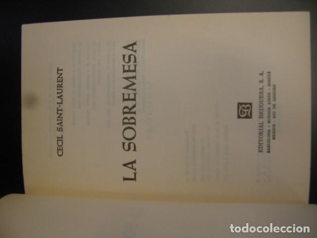 Libros: La sobremesa.- Saint-Laurent, C&eacute;cil - Foto 2
