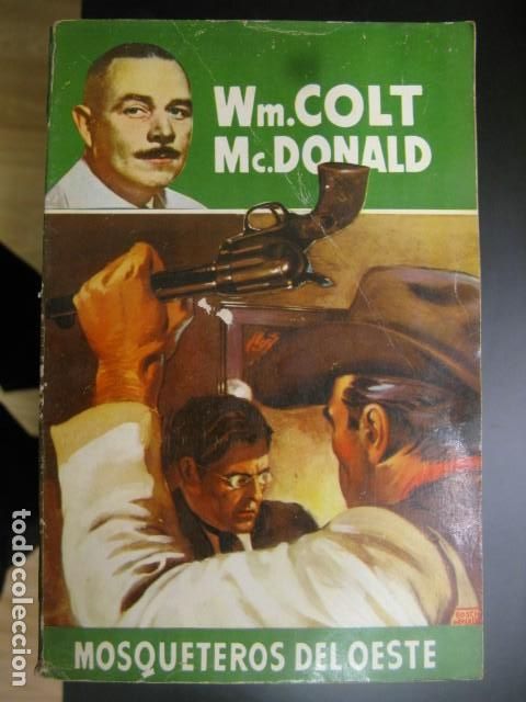 Libros: MOSQUETEROS DEL OESTE DE Wm.COLT - Mc.DONALD - Foto 1