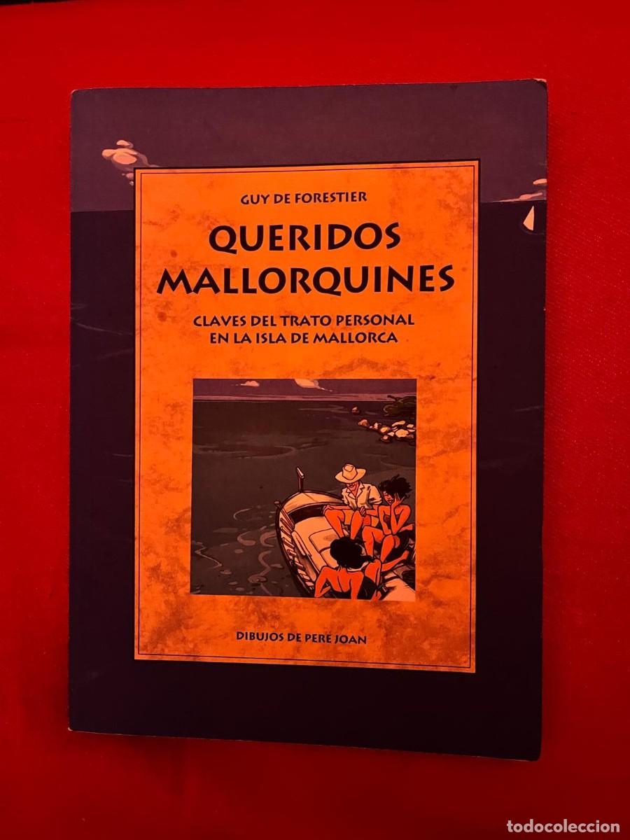 Libros: QUERIDOS MALLORQUINES / GUY DE FORESTIER / LA FORADADA - Foto 1