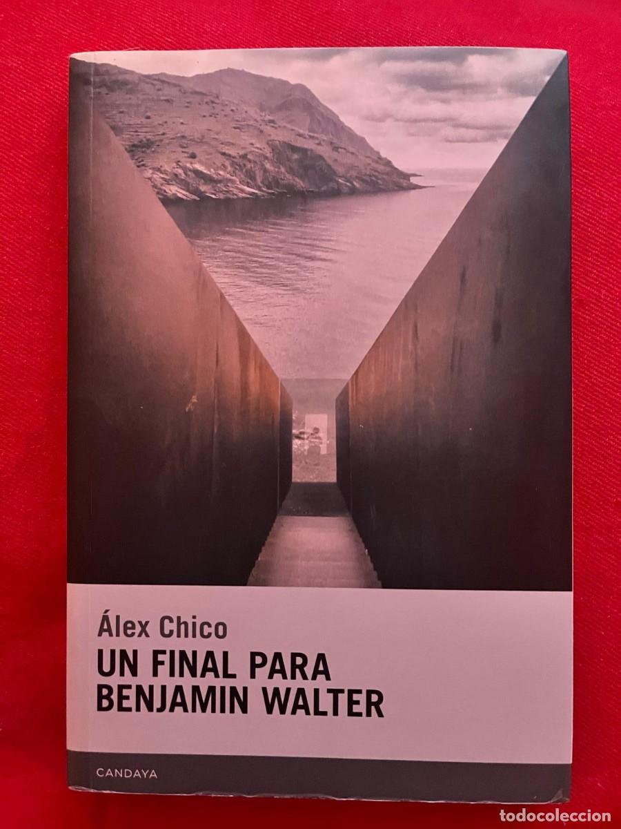 Libros: UN FINAL PARA BENJAMIN WALTER / &Aacute;LEX CHICO / EDICIONES CANDAYA - Foto 1