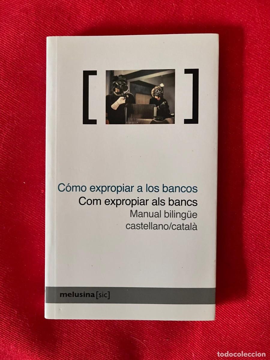 Libros: C&Oacute;MO EXPROPIAR A LOS BANCOS / N&Uacute;RIA G&Uuml;ELL (coor) / MELUSINA - Foto 1