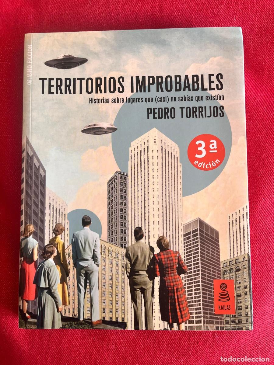 Libros: TERRITORIOS IMPROBABLES / PEDRO TORRIJOS / KAILAS EDITORIAL - Foto 1