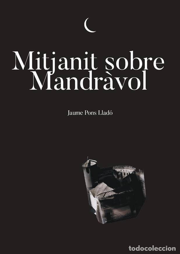 Libros: MITJANIT SOBRE MANDR&Agrave;VOL. Jaume Pons. El Gall editor - Foto 1