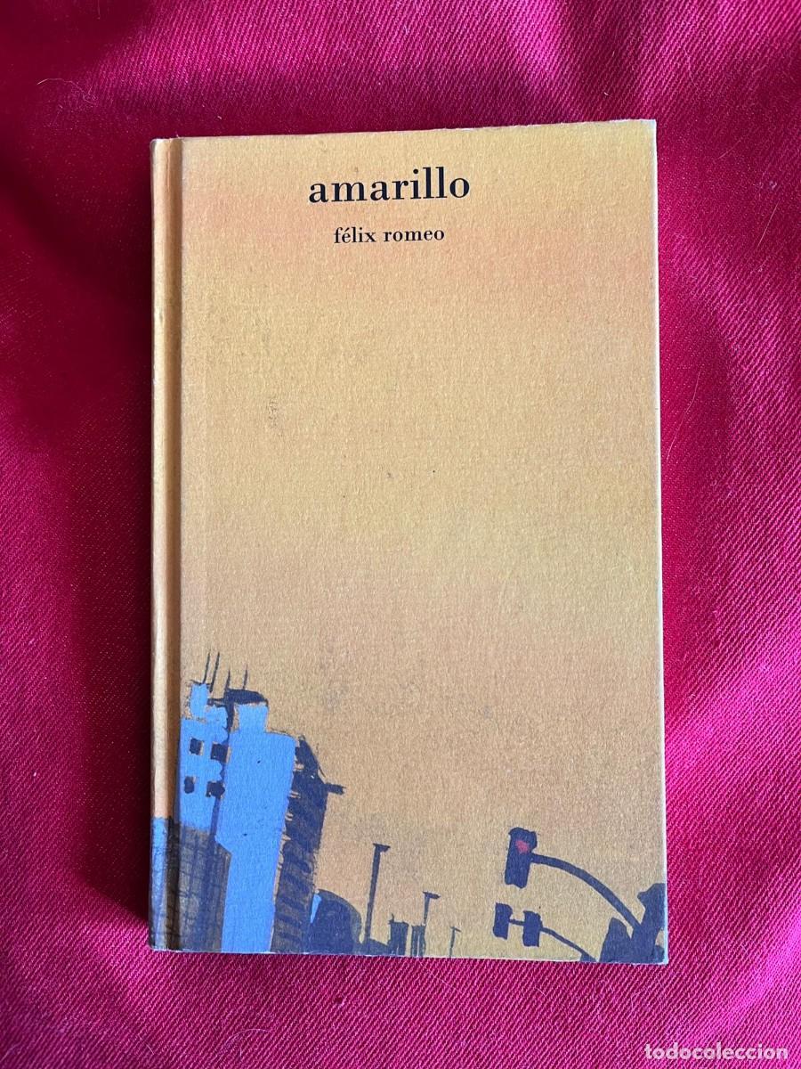 Libros: AMARILLO / F&Eacute;LIX ROMEO / PLOT EDICIONES