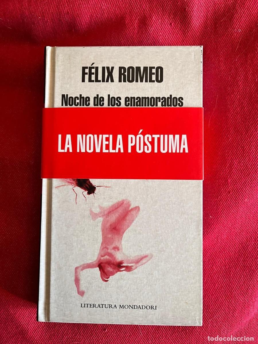 Libros: NOCHE DE LOS ENAMORADOS, &iexcl;VIVA F&Eacute;LILX ROMEO! F&Eacute;LIX ROMEO / LITERATURA MONDADORI
