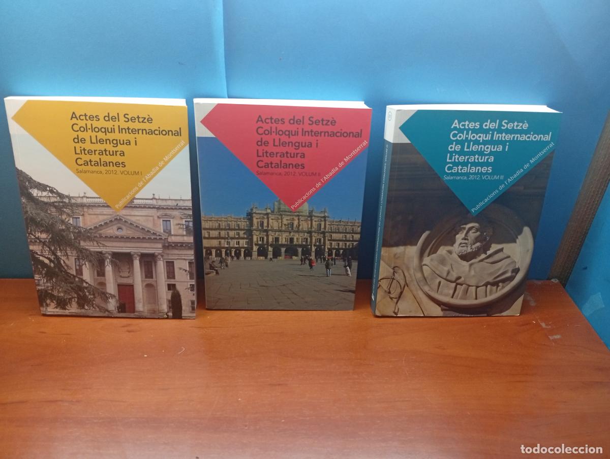 Libros: Actes del Setz&egrave; Col&middot;loqui Internacional de Llengua i Literatura Catalanes. 3 VOLUMS. OBRA COMPLETA