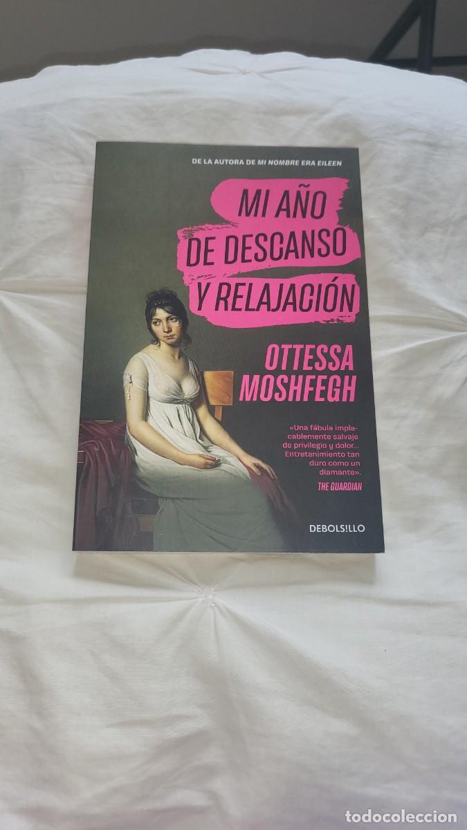 Libros: Otessa Mosfegh mi a&ntilde;o de descanso y relajaci&oacute;n