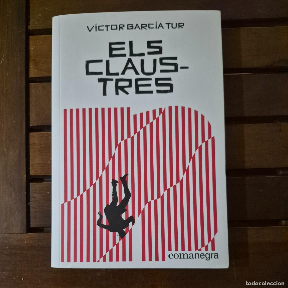 Libros: ELS CLAUSTRES - V&Iacute;CTOR GARC&Iacute;A TUR (1a EDICI&Oacute;, CATAL&Agrave;)