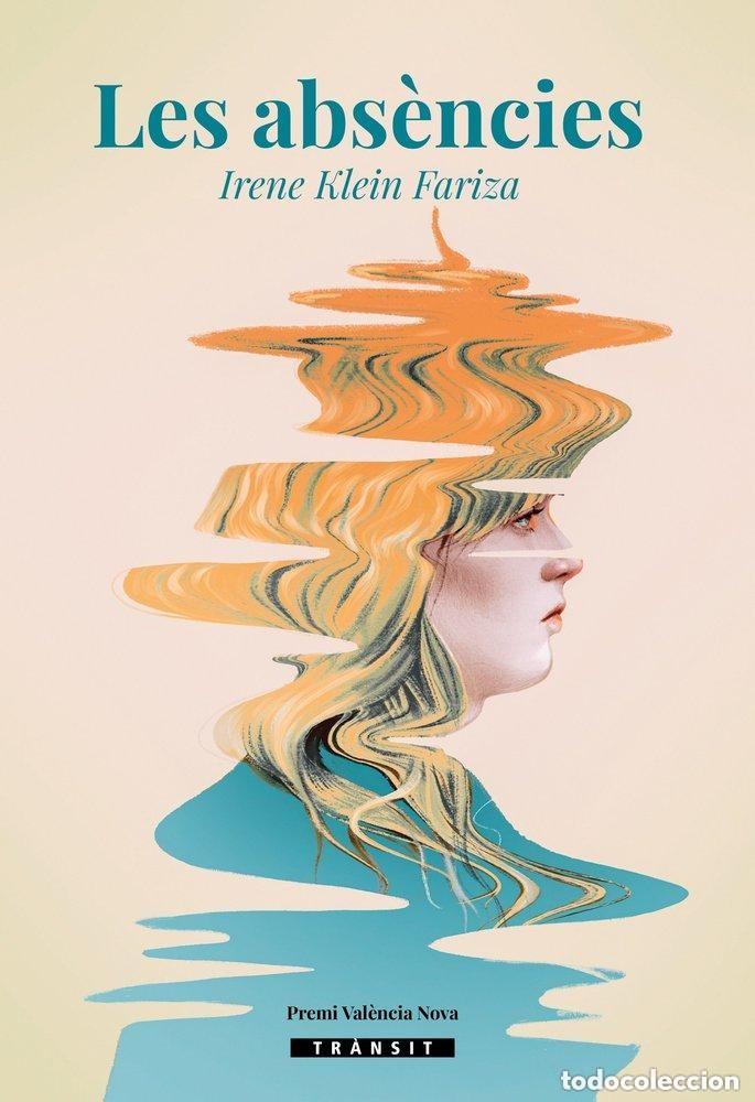 Libros: LES ABS&Egrave;NCIES. Irene Klein Fariza. Bromera. 2023