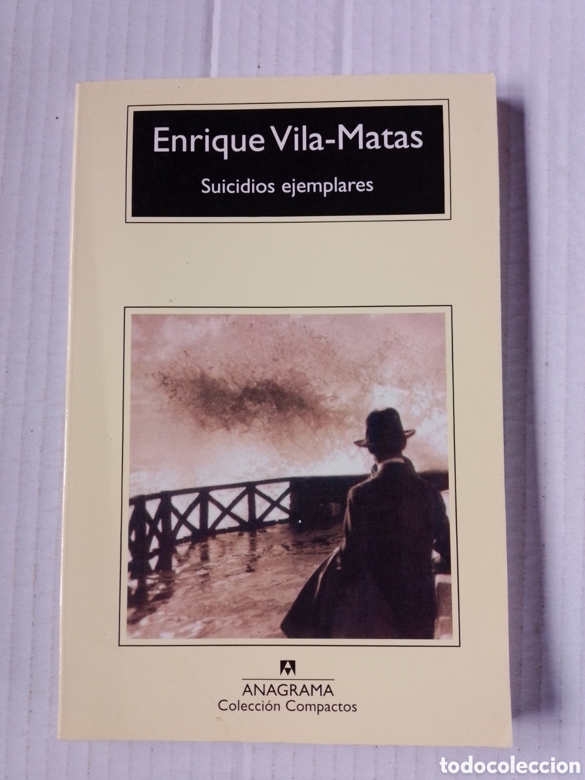 Libros: SUICIDIOS EJEMPLARES - ENRIQUE VILA-MATAS