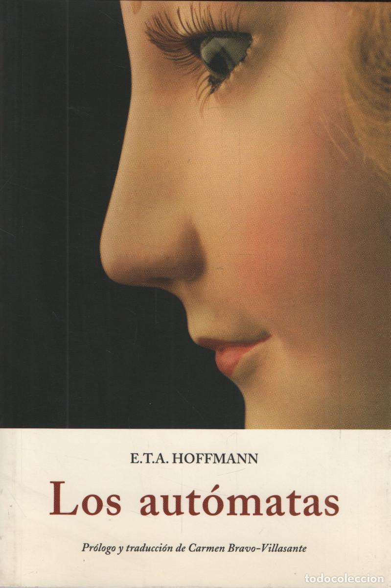 Libros: Los aut&oacute;matas. E.T.A. Hoffmann. Ola&ntilde;eta. 2010. - Foto 1