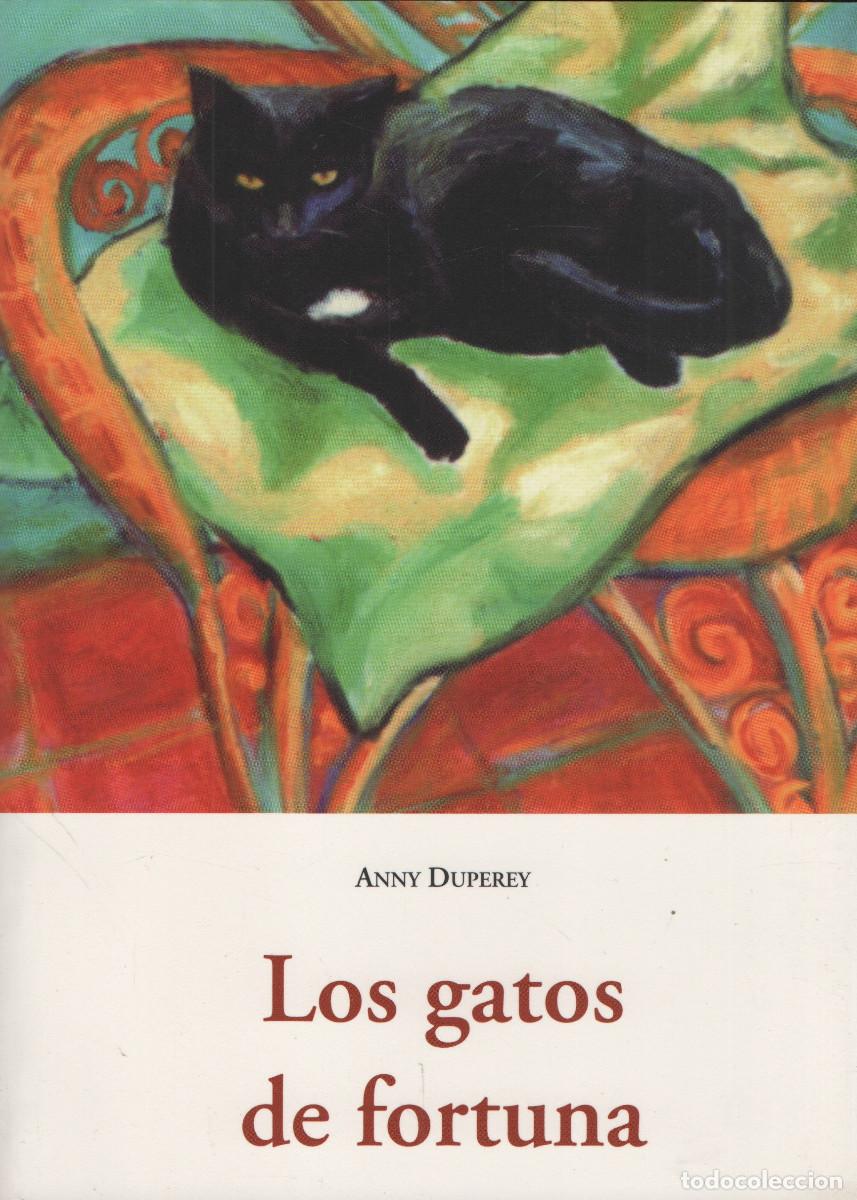 Libros: Los gatos de fortuna. Anny Duperey. Ola&ntilde;eta. 2000.