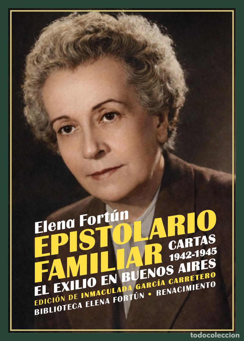 Libros: Elena Fort&uacute;n. Epistolario familiar. Cartas 1942-1945. . -NUEVO- Editorial Renacimiento