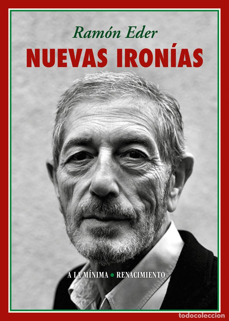 Libros: Ram&oacute;n Eder. Nuevas iron&iacute;as. Edici&oacute;n de Ricardo &Aacute;lamo. -NUEVO- Editorial Renacimiento