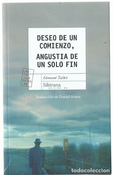 Libros: Edmond JAB&Eacute;S : Deseo de un comienzo, angustia de un nuevo fin / Daniel ARANA : Ojal&aacute; comenzar...