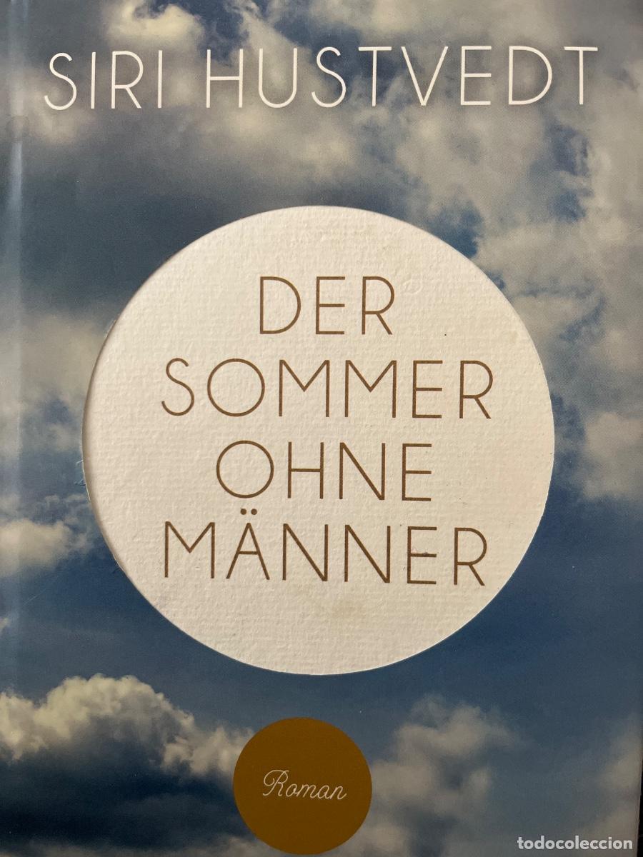 Libros: Siri Hustvedt: Der Sommer ohne M&auml;nner. Rowohlt, 2011