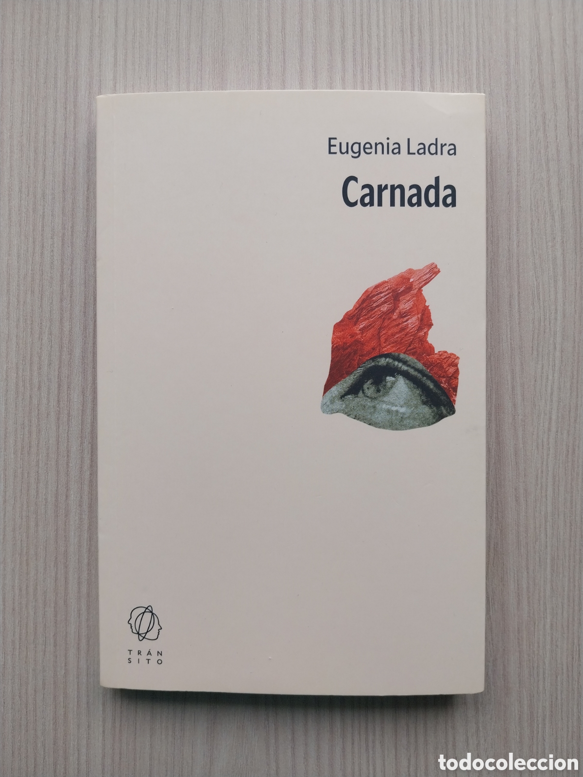 Libros: CARNADA EUGENIA LADRA EDITORIAL TR&Aacute;NSITO 2024 NUEVO
