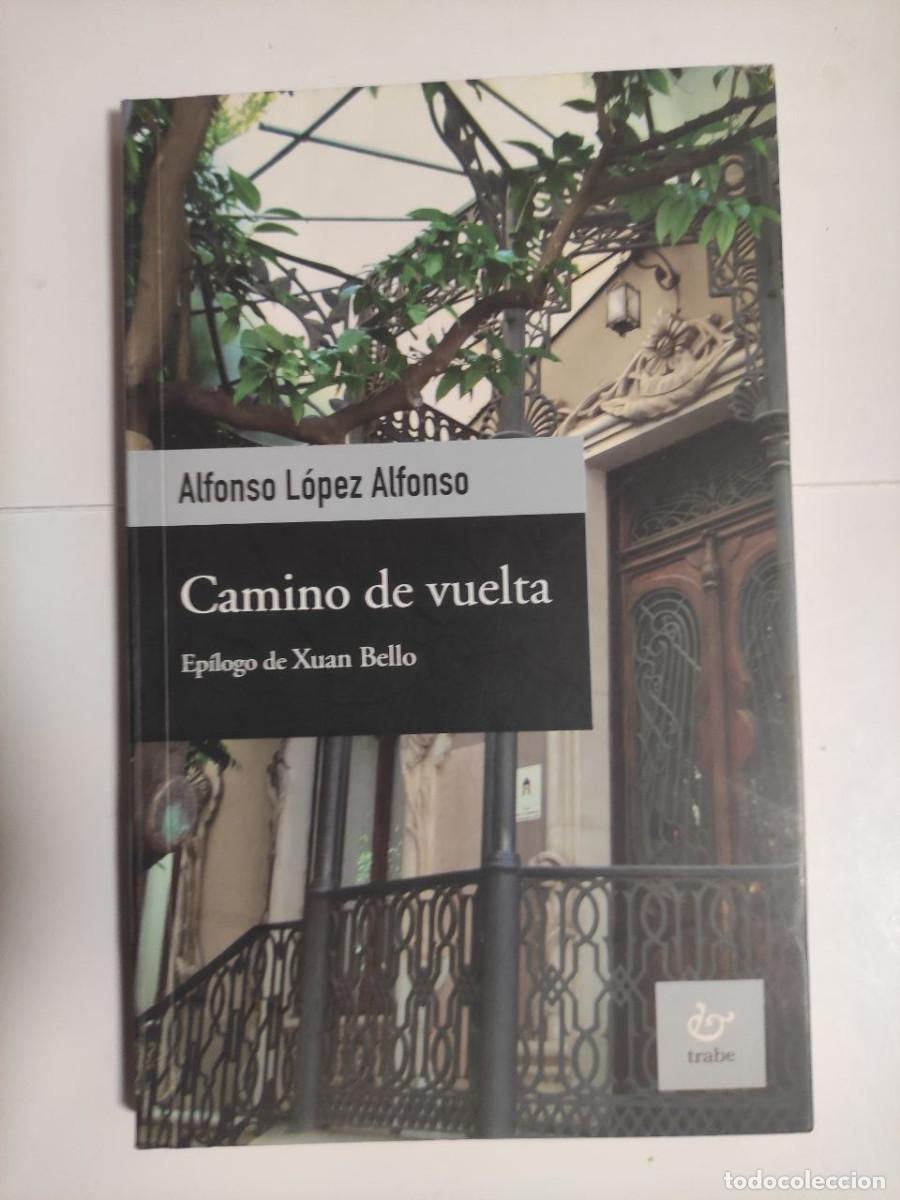 Libros: Camino de vuelta - Alfonso L&oacute;pez Alfonso. 1&ordf; edici&oacute; 2008