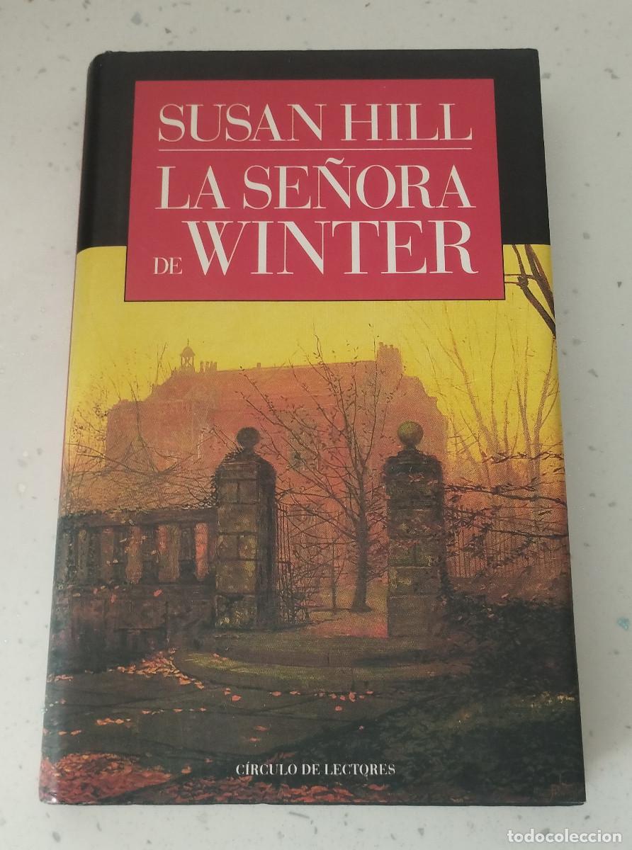 books: LA SE&Ntilde;ORA DE WINTER, SUSAN HILL, C&Iacute;RCULO DE LECTORES
