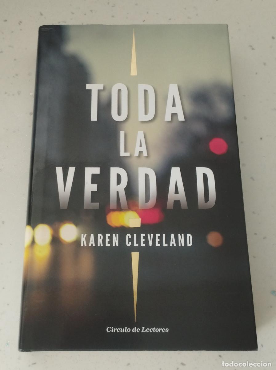 books: TODA LA VERDAD, KAREN CLEVELAND, C&Iacute;RCULO DE LECTORES, NUEVA