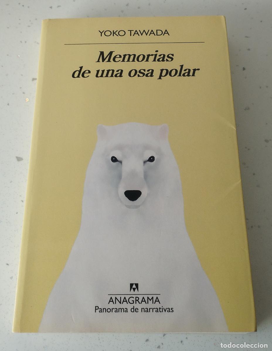 Libri: MEMORIAS DE UNA OSA POLAR, YOKO TAWADA, ANAGRAMA, NUEVA
