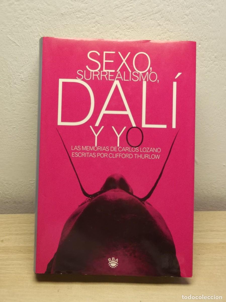 Libros: Sexo, surrealismo, Dal&iacute; y Yo: de Clifford Thurlow -TAPA DURA 1 EDICION 2001