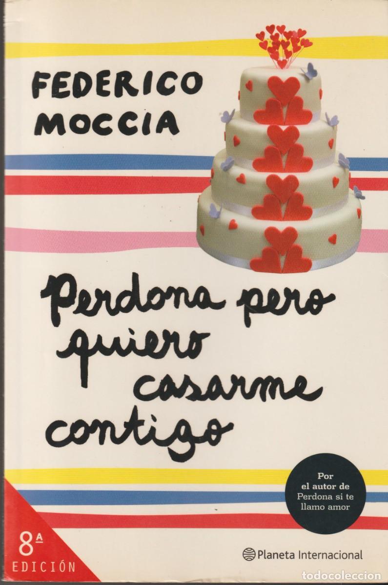 Libros: PERDONA PERO QUIERO CASARME CONTIGO - FEDERICO MOCCIA
