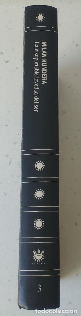 Libros: LA INSOPORTABLE LEVEDAD DEL SER, MILAN KUNDERA,RBA, COMO NUEVA - Foto 3