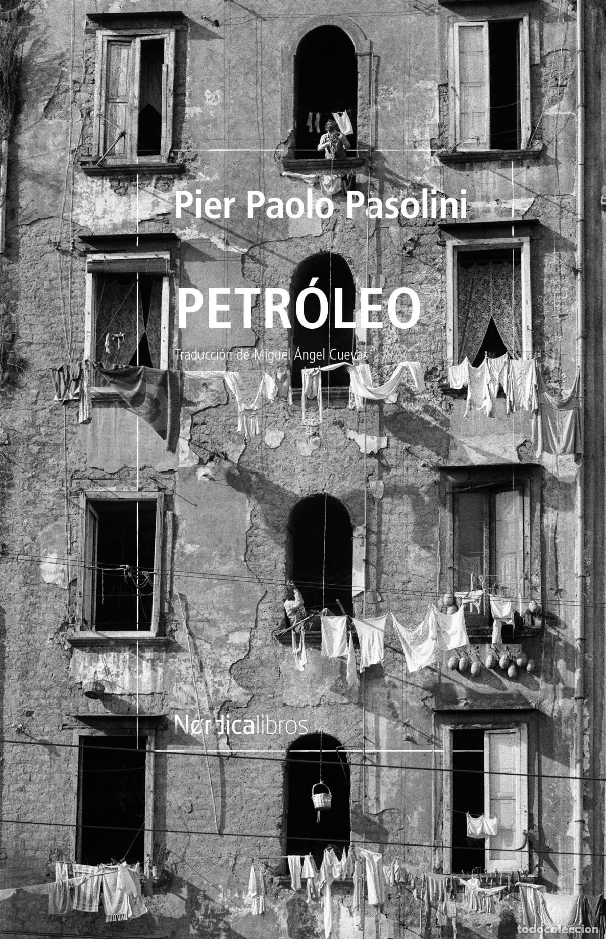 Libros: Pier Paolo Pasolini. Petr&oacute;leo. NUEVO. N&oacute;rdica Libros