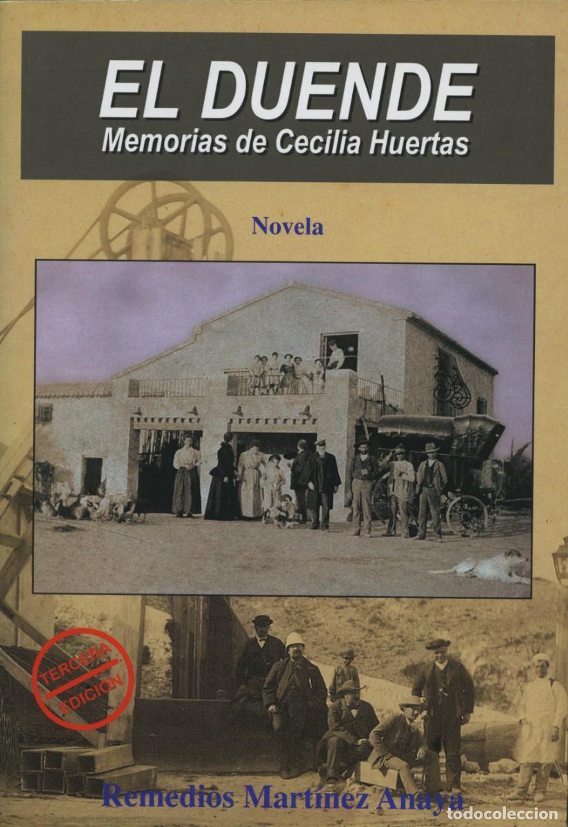 Libros: EL DUENDE. MEMORIAS DE CECILIA HUERTAS. Mart&iacute;nez Anaya, Remedios. Almer&iacute;a E.D. ARR&Aacute;EZ EDITORES.