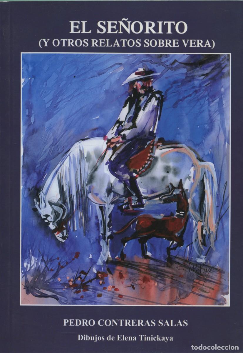 Libros: EL SE&Ntilde;ORITO (Y OTROS RELATOS SOBRE VERA). Contreras Salas, Pedro. ALMER&Iacute;A, ED. ARRAEZ EDITORES