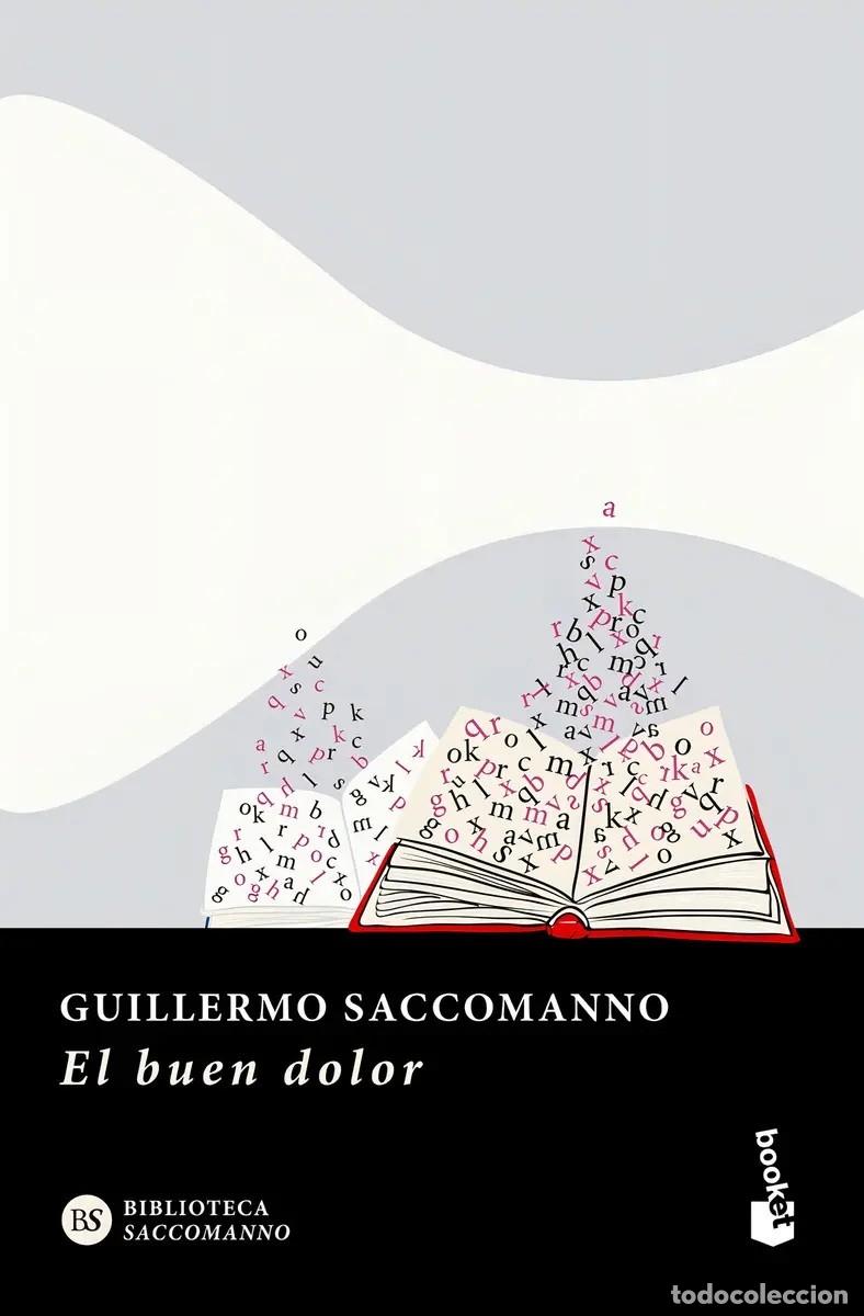 Libros: Guillermo Saccomanno &ndash; El buen dolor &ndash; Booket &ndash; 2023 &ndash; LM