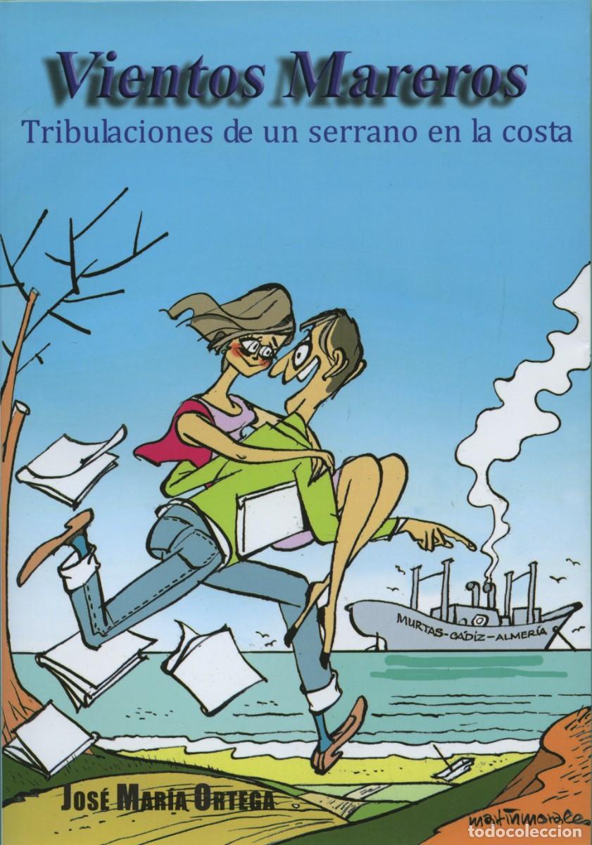 Libros: VIENTOS MAREROS. ORTEGA GARC&Iacute;A, Jos&eacute; Mar&iacute;a ALMER&Iacute;A, ED. ARRAEZ EDITORES