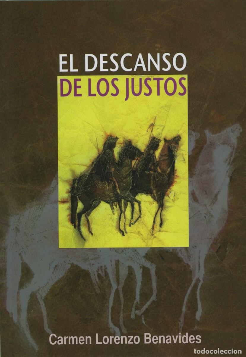 Libros: EL DESCANSO DE LOS JUSTOS. Lorenzo Benavides, Carmen ALMER&Iacute;A, ED. ARRAEZ EDITORES